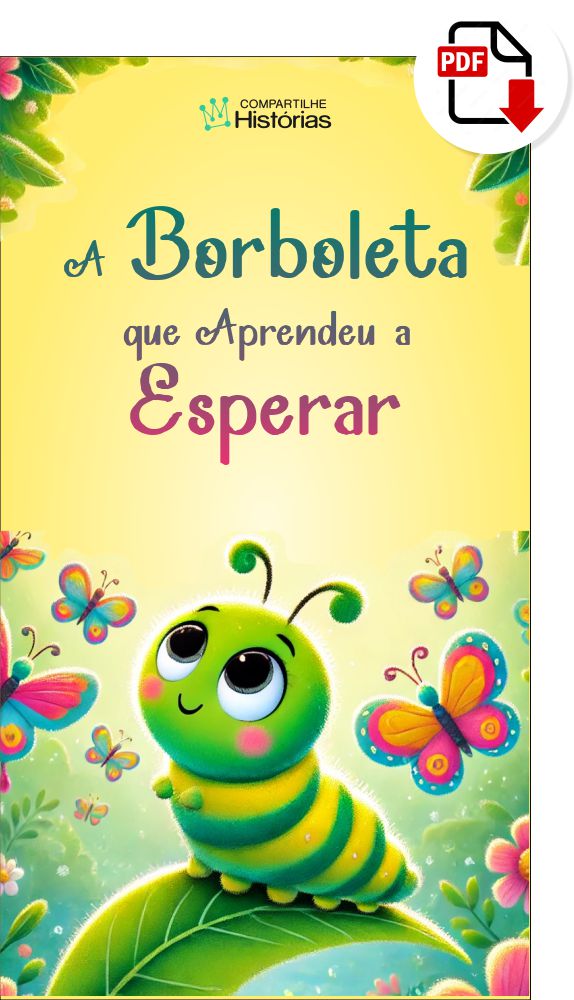 Livro infantil em PDF - A Borboleta que Aprendeu a Esperar